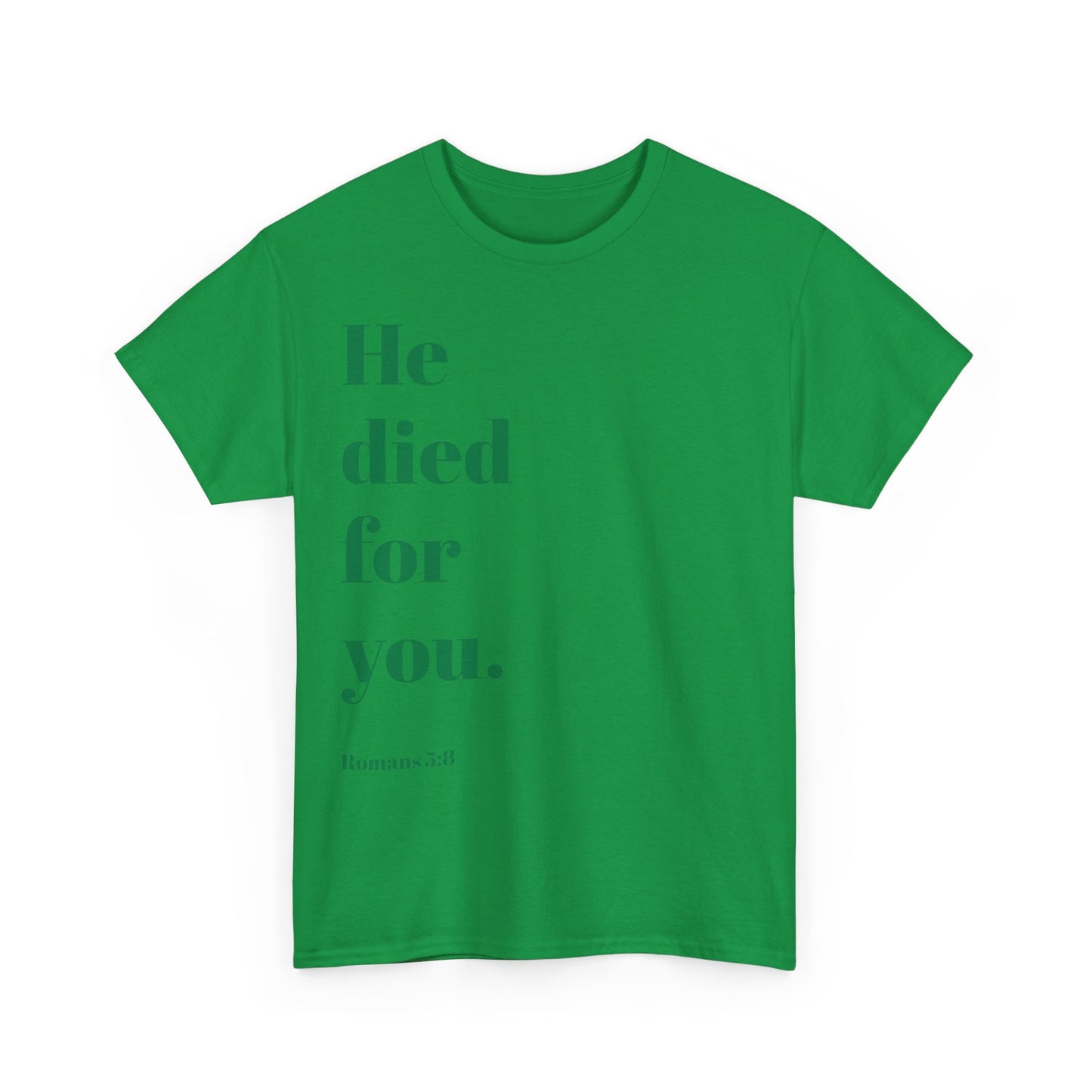 He died for you Shirt / Christian T-Shirt