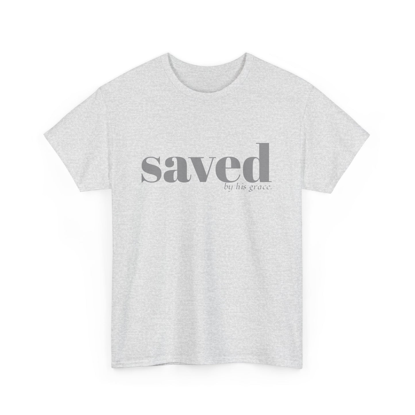 Saved by his grace Shirt / Christian T-Shirt