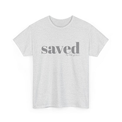 Saved by his grace Shirt / Christian T-Shirt