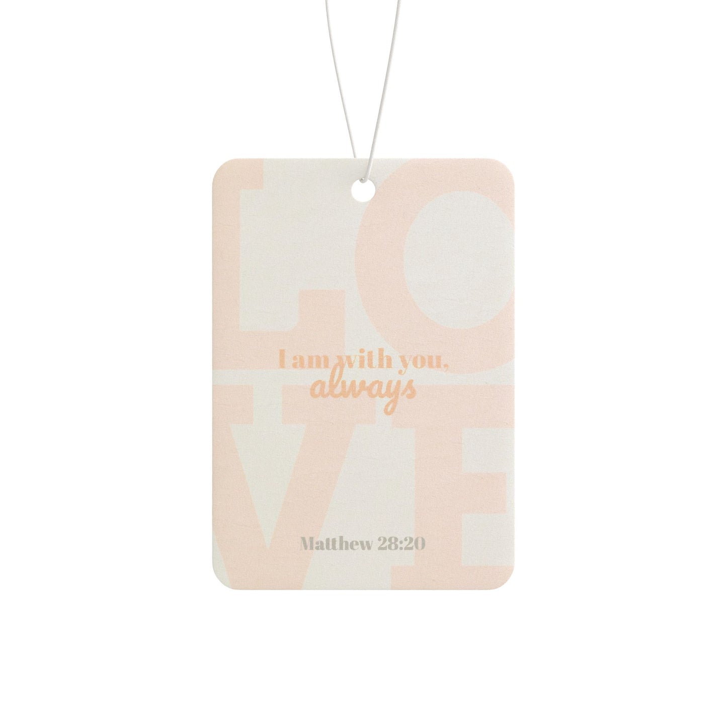 Car Air Freshener with bible verse / Matthew 28:20