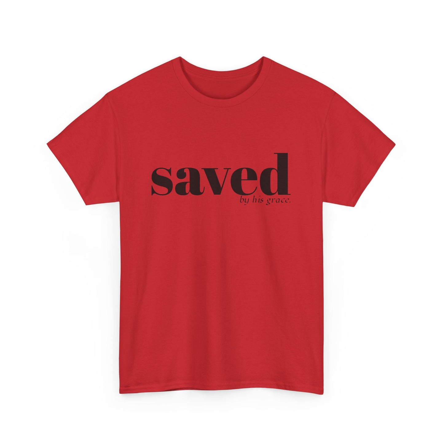 Saved by his grace Shirt / Christian T-Shirt