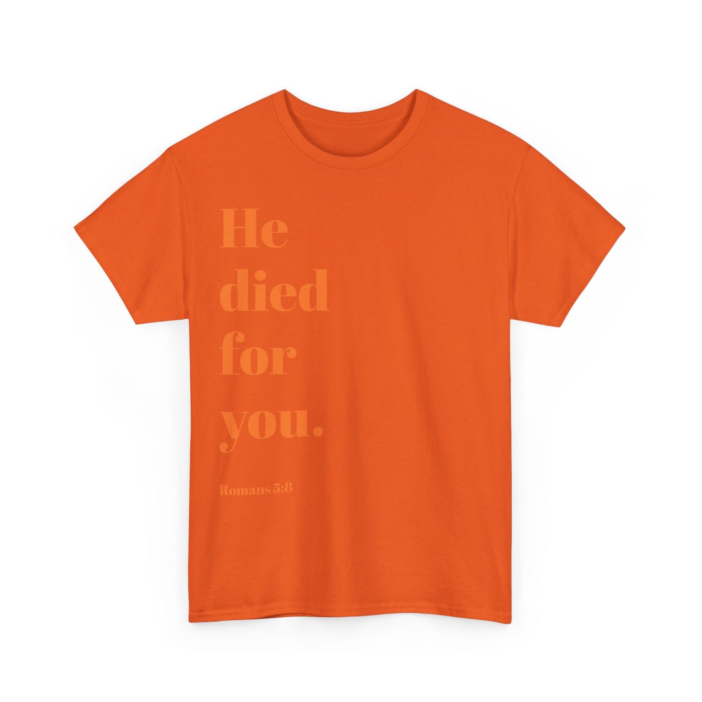 He died for you Shirt / Christian T-Shirt