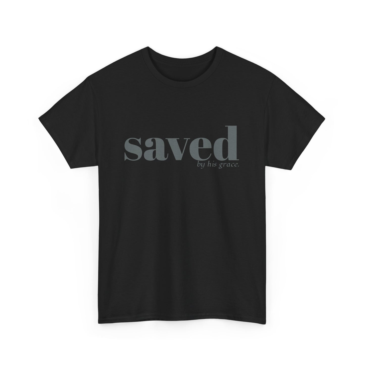 Saved by his grace Shirt / Christian T-Shirt