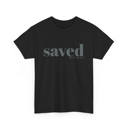 Saved by his grace Shirt / Christian T-Shirt